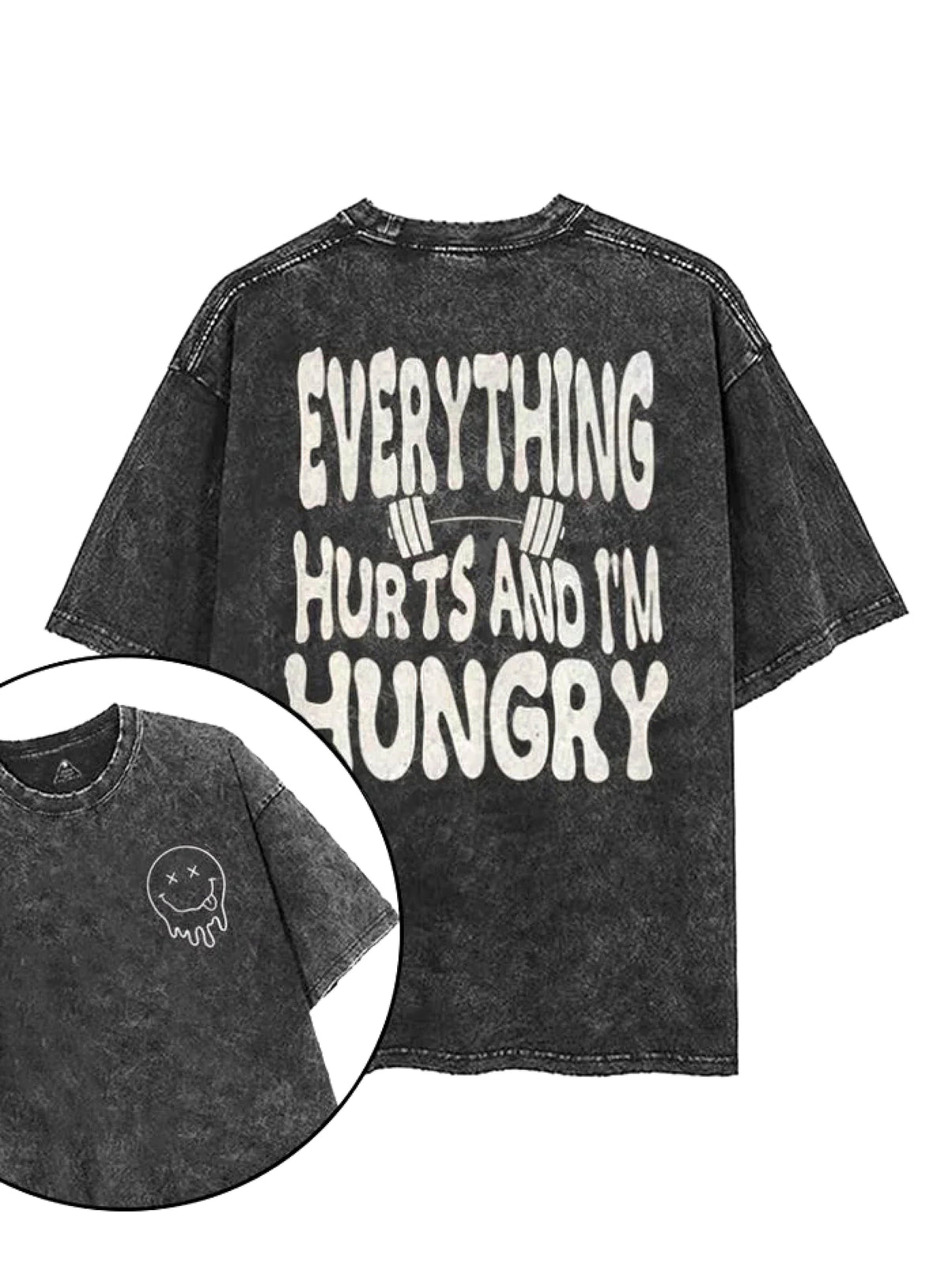 EVERYTHING HURTS AND I'M HUNGRY T - SHIRT - Gymfit