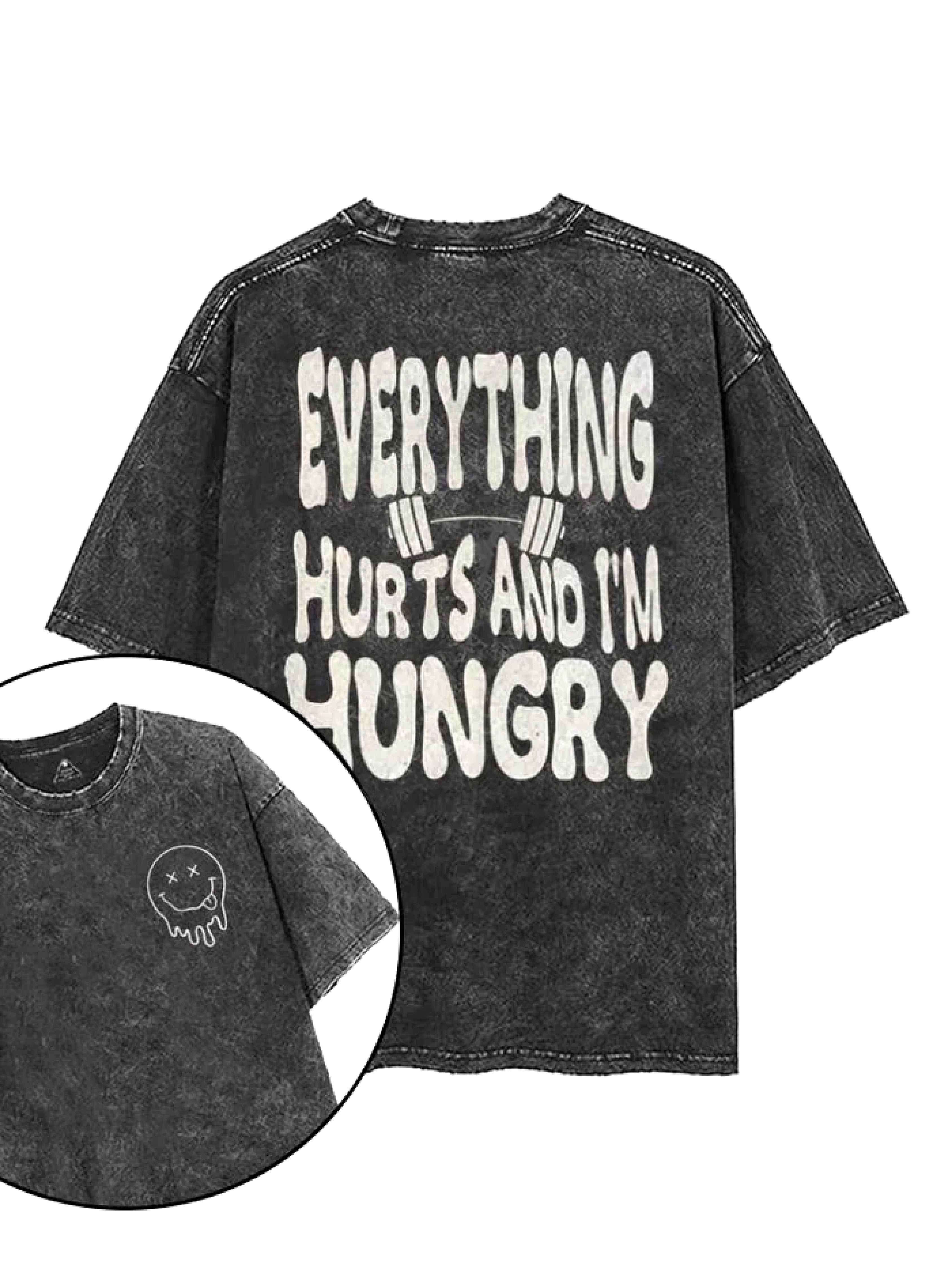 EVERYTHING HURTS AND I'M HUNGRY T - SHIRT - Gymfit