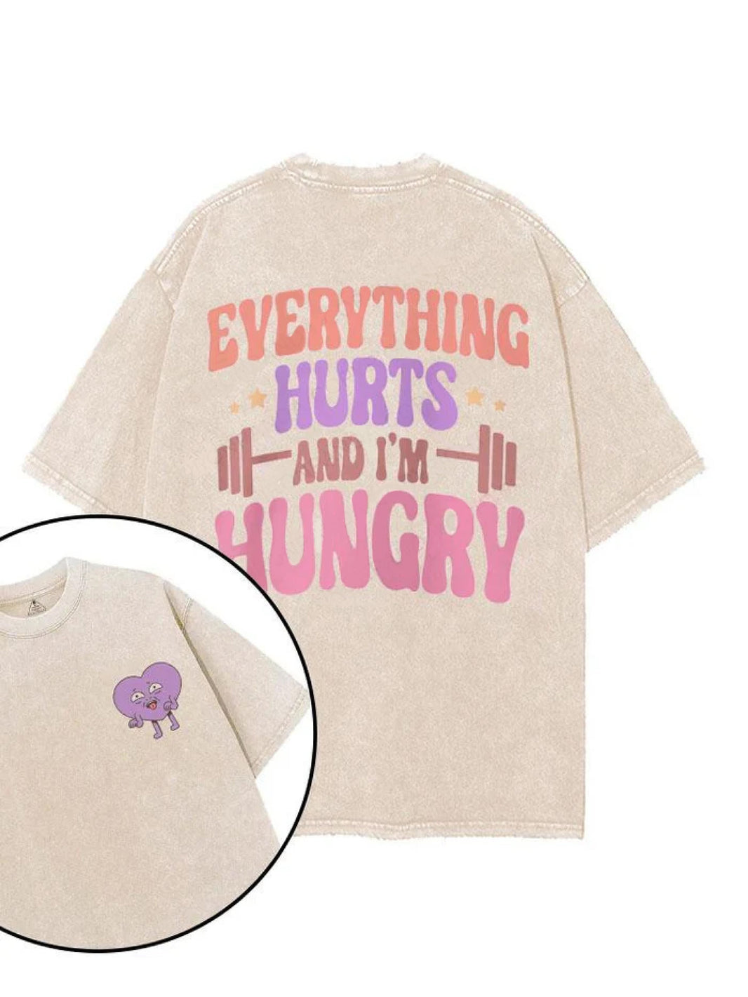 EVERYTHING HURTS WHEN I'M HUNGRY T-SHIRT - Gymfit