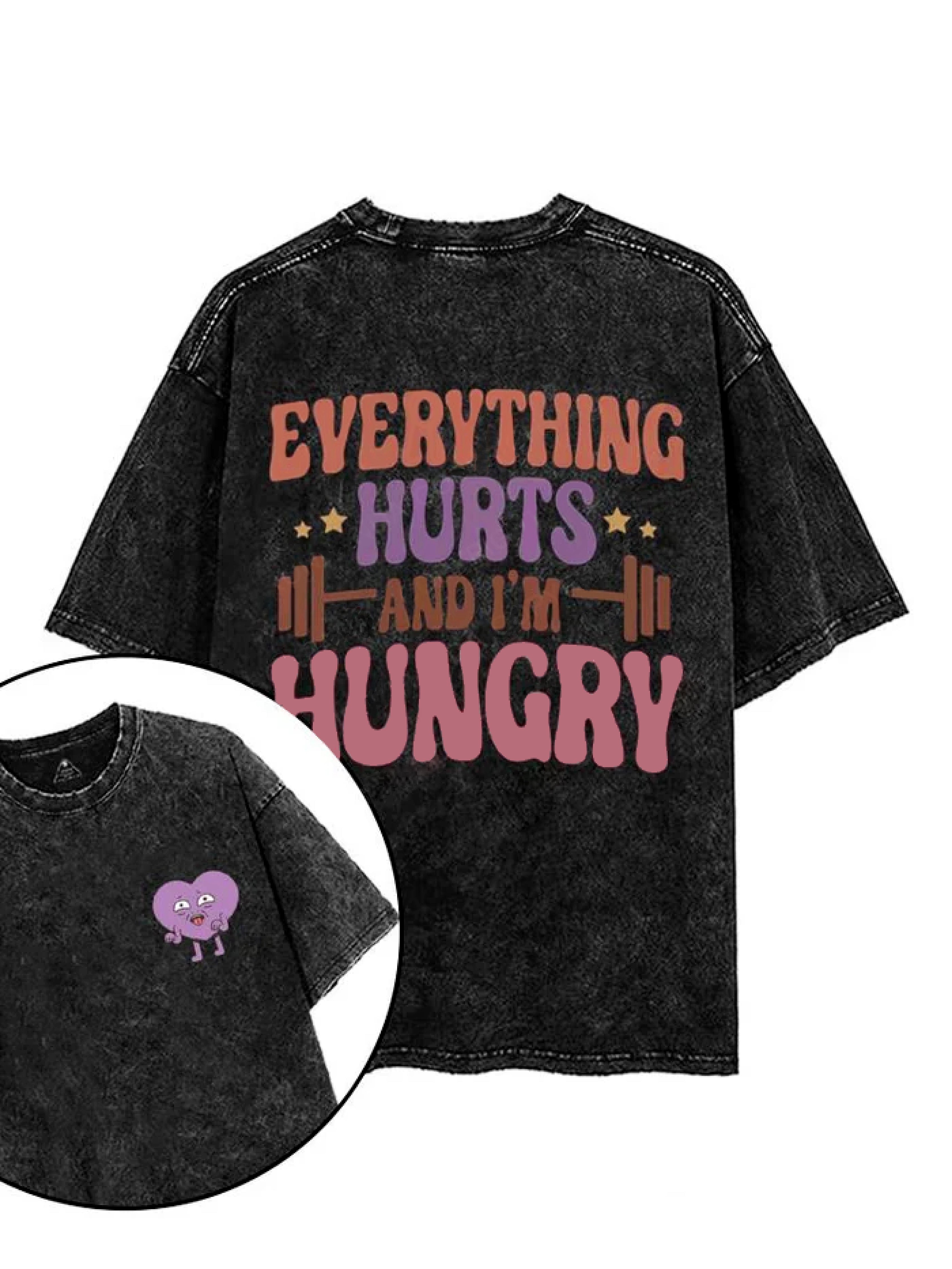 EVERYTHING HURTS WHEN I'M HUNGRY T-SHIRT - Gymfit