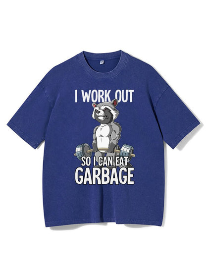 I train so I can eat garbage. Washed gym T-shirt - Gymfit