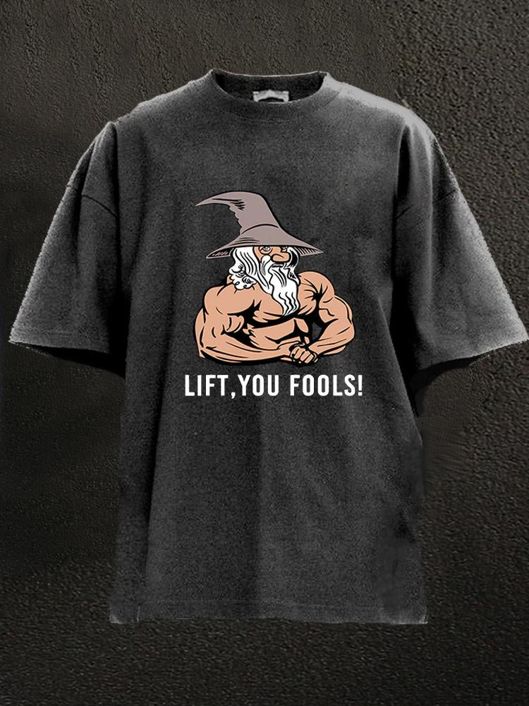 Lift You Fool Washed Fitness T-Shirt - Gymfit