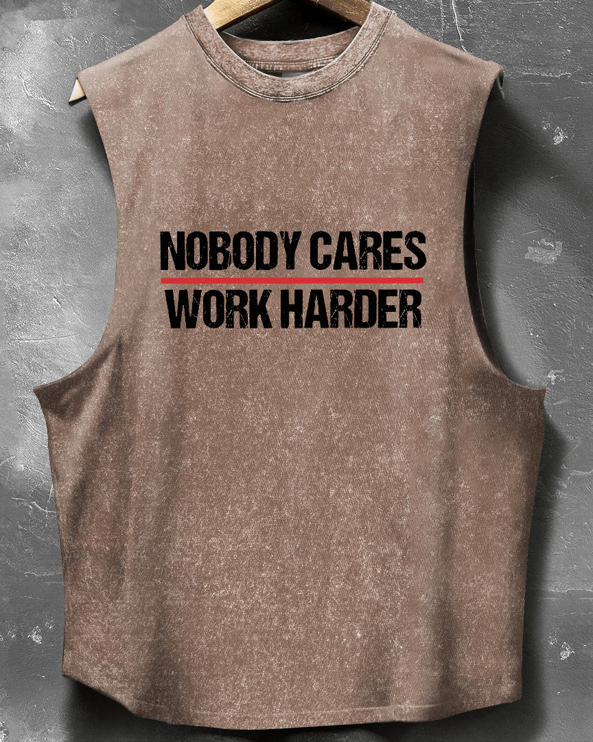 NOBODY REALLY CARES ABOUT HARD WORK WITHOUT SLEEVES - Gymfit