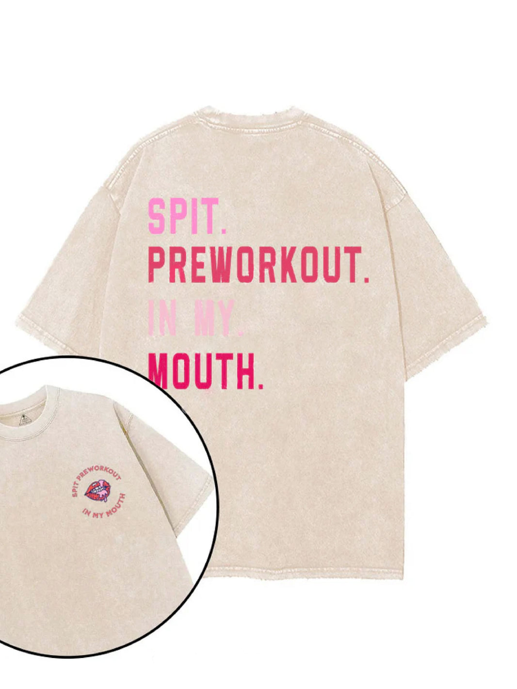 SPIT PREWORKOUT IN MY MOUTH T-SHIRT - Gymfit