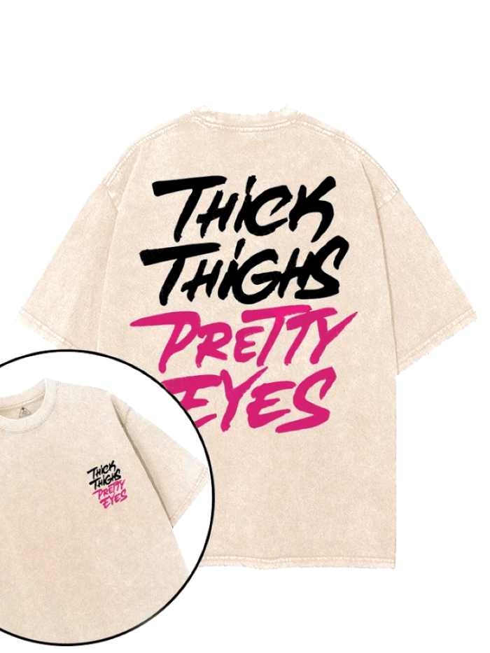 THICK THIGHS, BEAUTIFUL EYES T-SHIRT - Gymfit