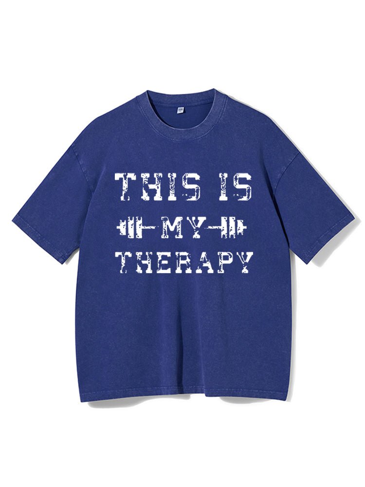 This is my therapy wash gym t-shirt - Gymfit