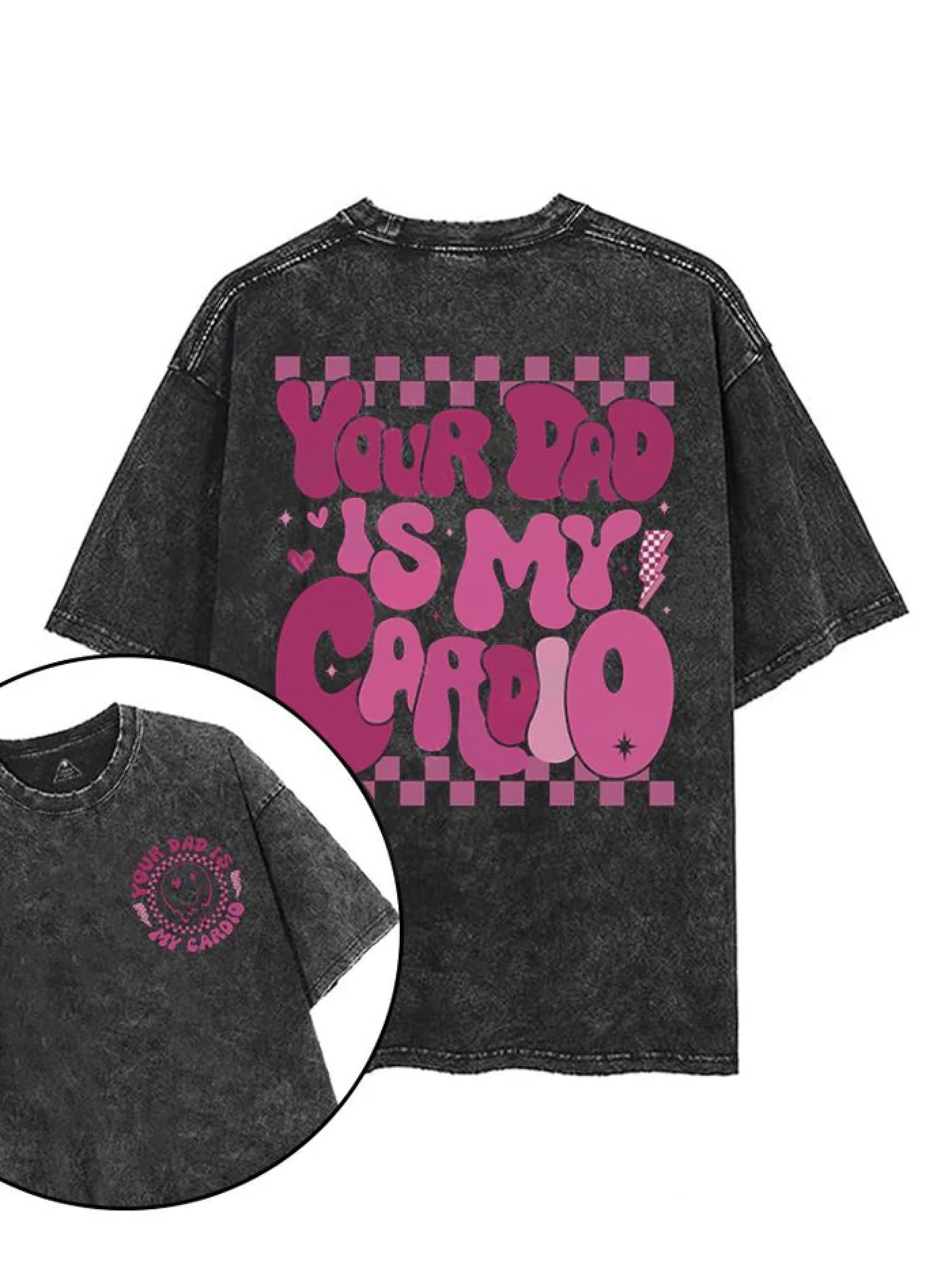 YOUR FATHER IS MY CARDIO T-SHIRT - Gymfit