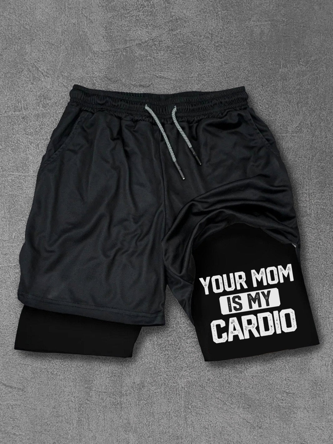 Your mother is my cardio performance training shorts - Gymfit